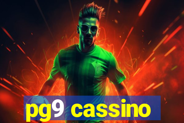 pg9 cassino